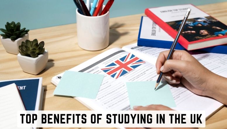 Top Benefits of Studying in the UK