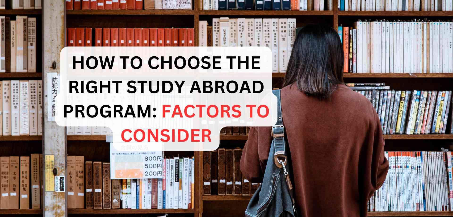 How to Choose the Right Study Abroad Program: Factors to Consider
