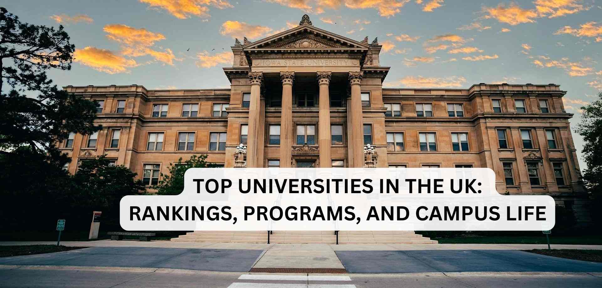 Top Universities in the UK: Rankings, Programs, and Campus Life