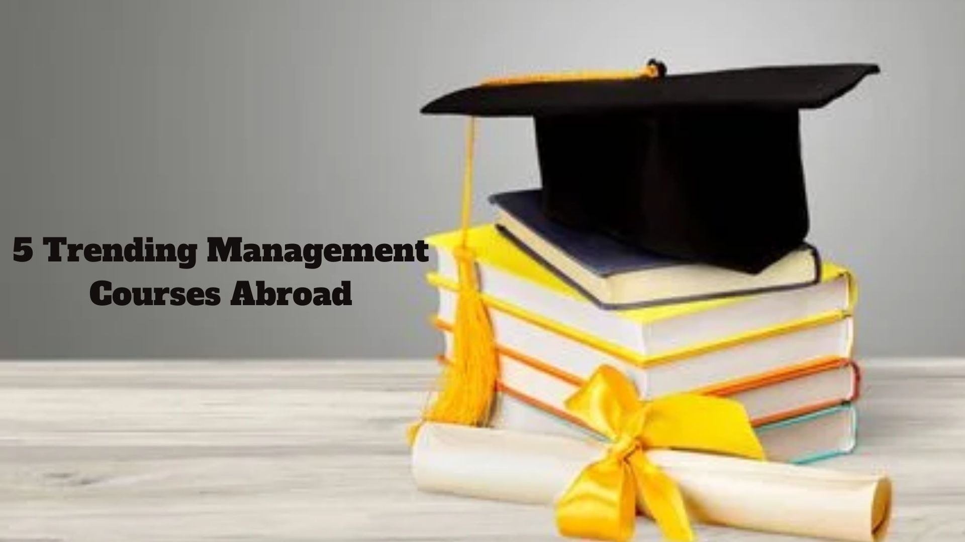 5 Trending Management Courses Abroad